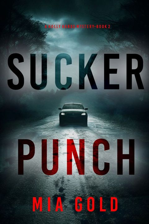 Sucker Punch (A Holly Hands Mystery—Book #2)(Kobo/電子書)