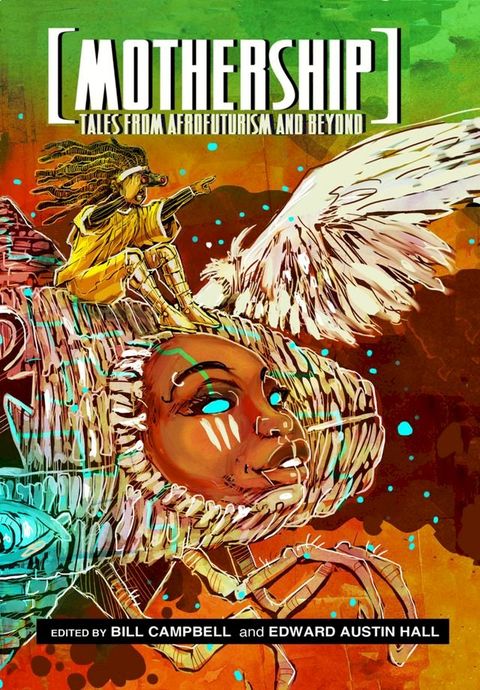 Mothership: Tales from Afrofuturism and Beyond(Kobo/電子書)