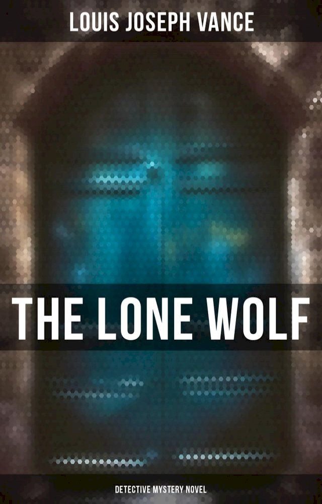  The Lone Wolf (Detective Mystery Novel)(Kobo/電子書)