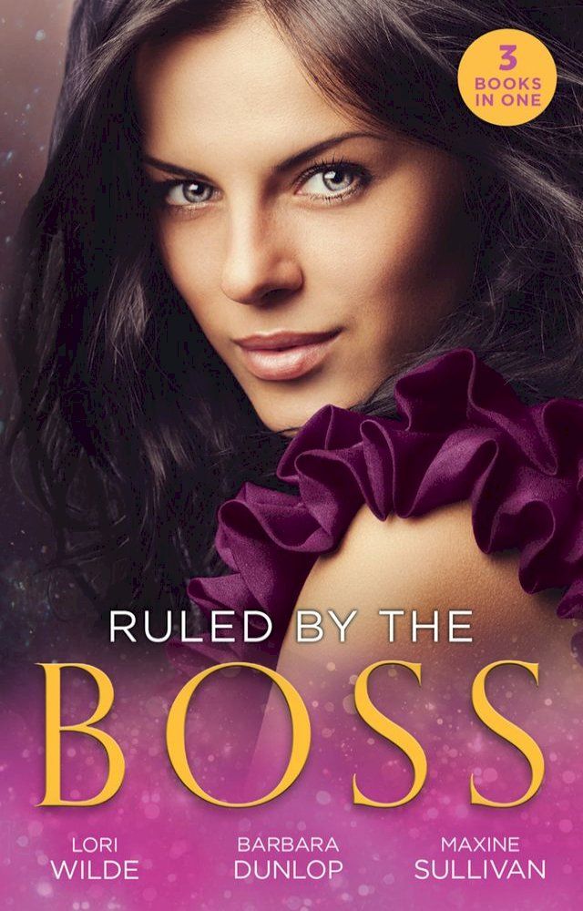  Ruled By The Boss: Zero Control / A Bargain with the Boss / Taming Her Billionaire Boss(Kobo/電子書)