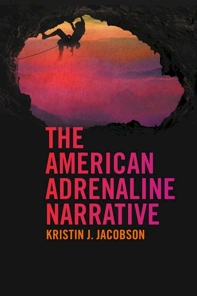  The American Adrenaline Narrative(Kobo/電子書)