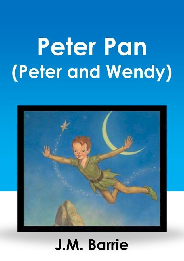  Peter Pan (Peter and Wendy)(Kobo/電子書)