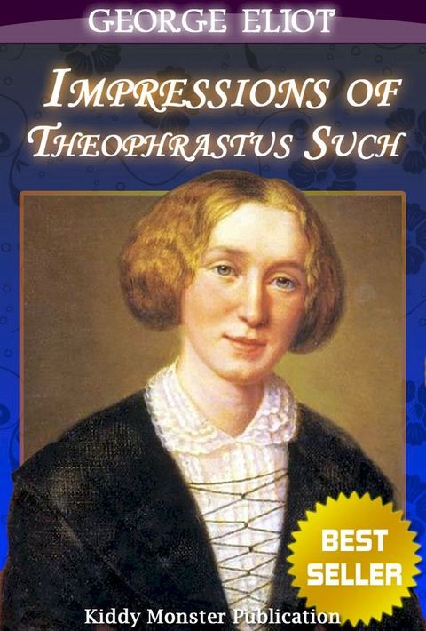 Impressions of Theophrastus Such By George Eliot(Kobo/電子書)