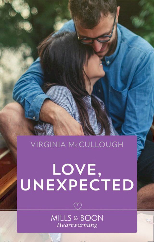  Love, Unexpected (Mills & Boon Heartwarming)(Kobo/電子書)