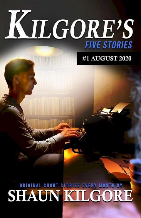 Kilgore's Five Stories #1: August 2020(Kobo/電子書)