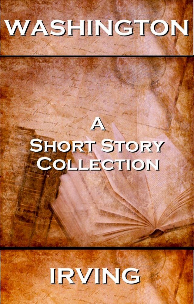  Washington Irving - A Short Story Collection(Kobo/電子書)