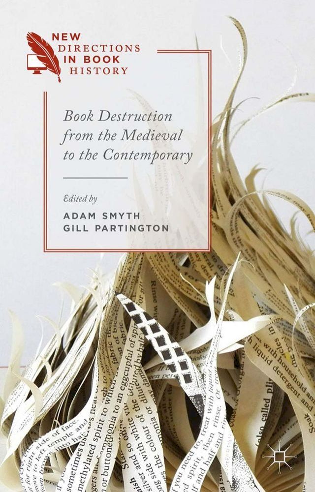  Book Destruction from the Medieval to the Contemporary(Kobo/電子書)