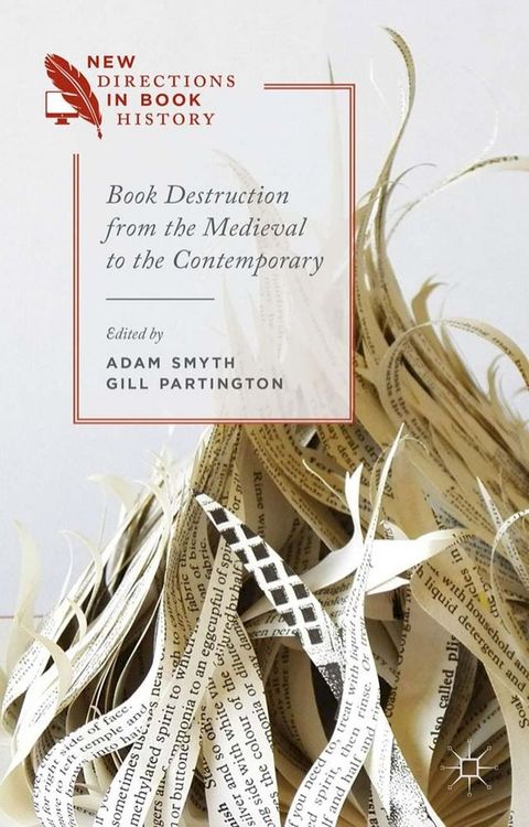 Book Destruction from the Medieval to the Contemporary(Kobo/電子書)