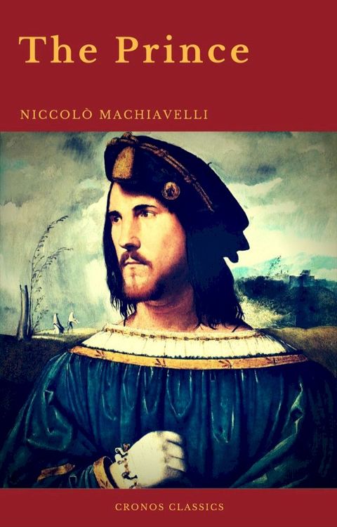 The Prince by Niccol&ograve; Machiavelli (Cronos Classics)(Kobo/電子書)