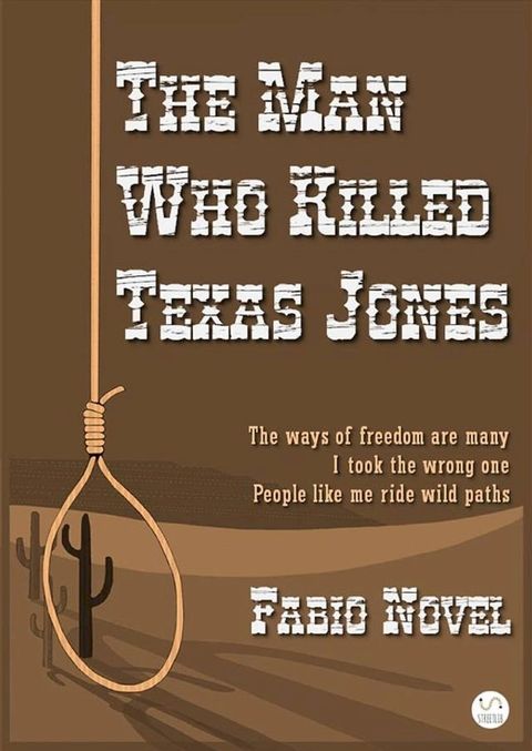 The Man Who Killed Texas Jones(Kobo/電子書)