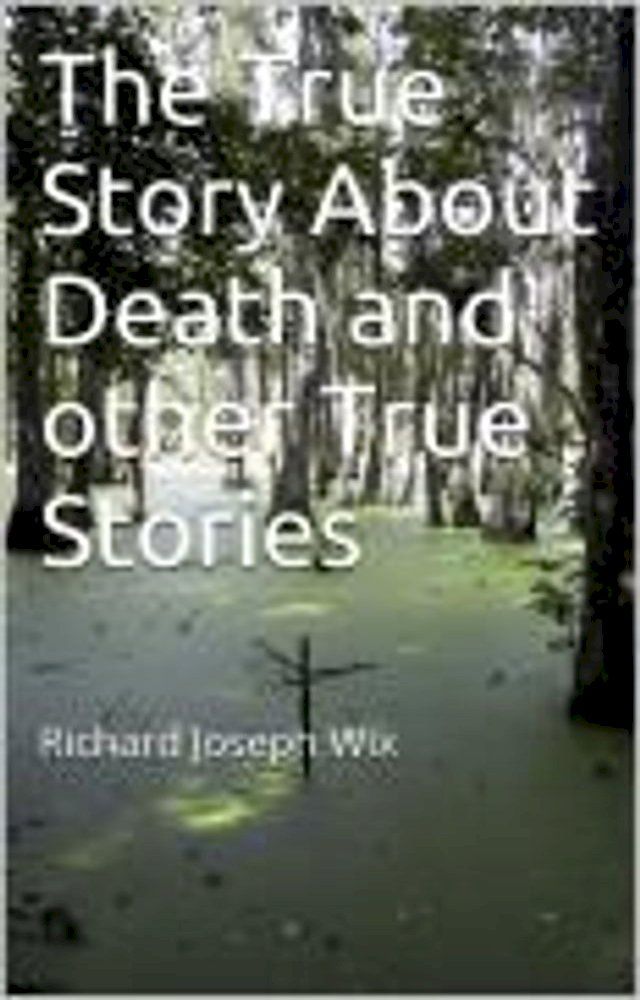  The True Story About Death and other True Stories(Kobo/電子書)