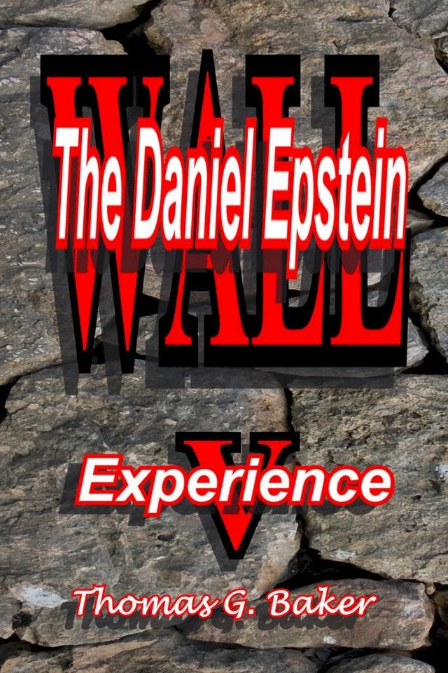  Wall V The Daniel Epstein Experience(Kobo/電子書)