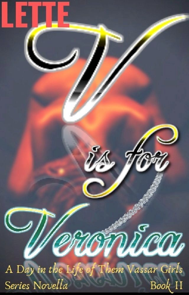  V is for Veronica: A Day in the Life of Them Vassar Girls Series Novella(Kobo/電子書)