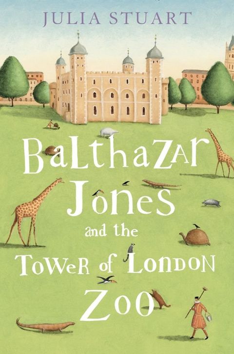 Balthazar Jones and the Tower of London Zoo(Kobo/電子書)