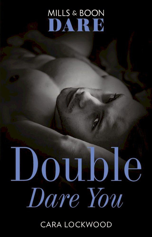  Double Dare You (Mills & Boon Dare)(Kobo/電子書)