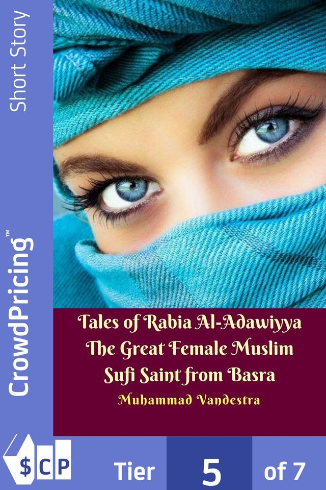  Tales of Rabia Al-Adawiyya The Great Female Muslim Sufi Saint from Basra(Kobo/電子書)