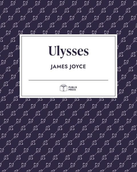 Ulysses  Publix Press(Kobo/電子書)