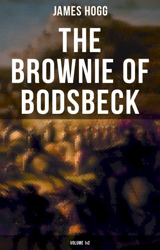  The Brownie of Bodsbeck (Volume 1&2)(Kobo/電子書)