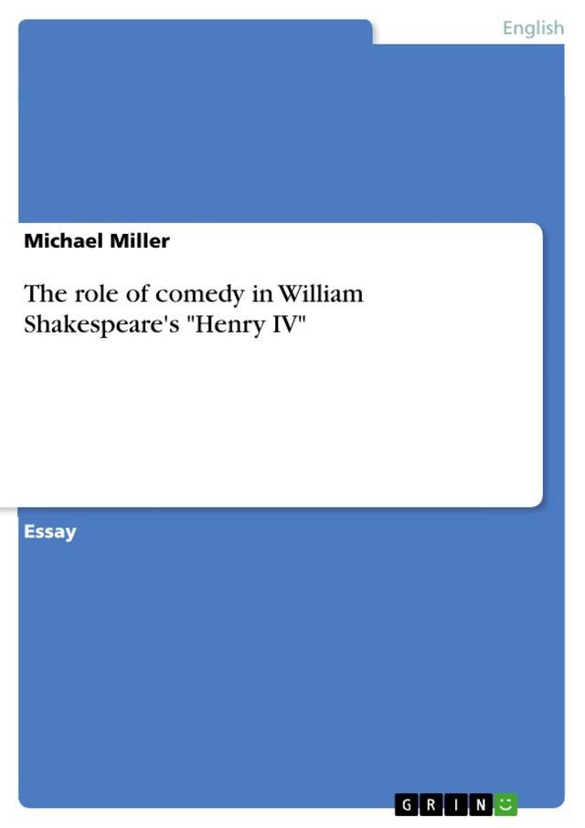  The role of comedy in William Shakespeare's 'Henry IV'(Kobo/電子書)