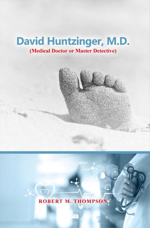 David Huntzinger, M.D. (Medical Doctor or Master Detective)(Kobo/電子書)