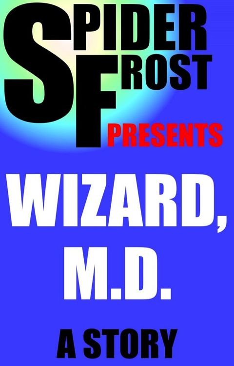 Wizard, M.D.(Kobo/電子書)