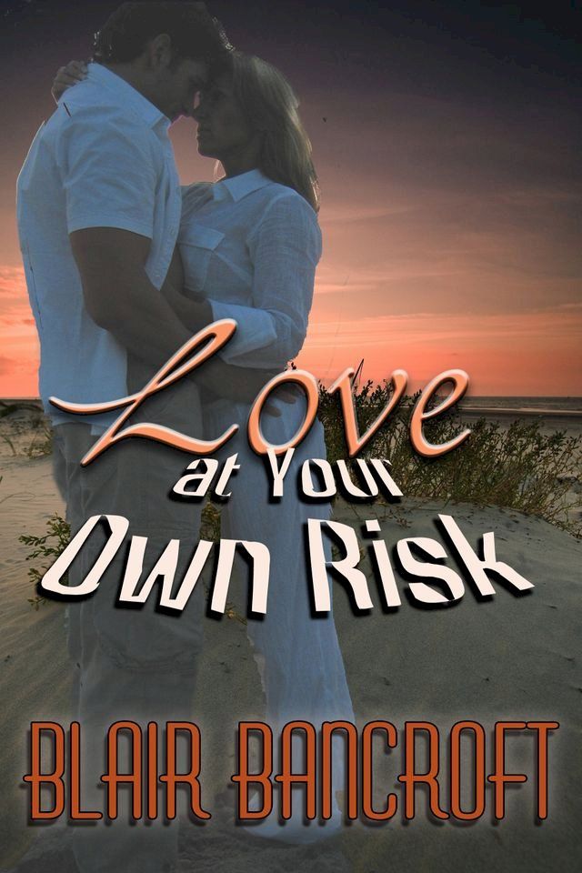  Love At Your Own Risk(Kobo/電子書)