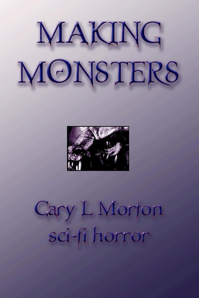  Making Monsters(Kobo/電子書)