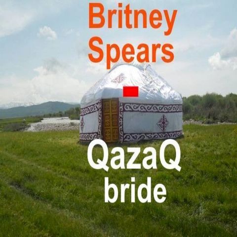 Britney Spears, QazaQ Bride(Kobo/電子書)