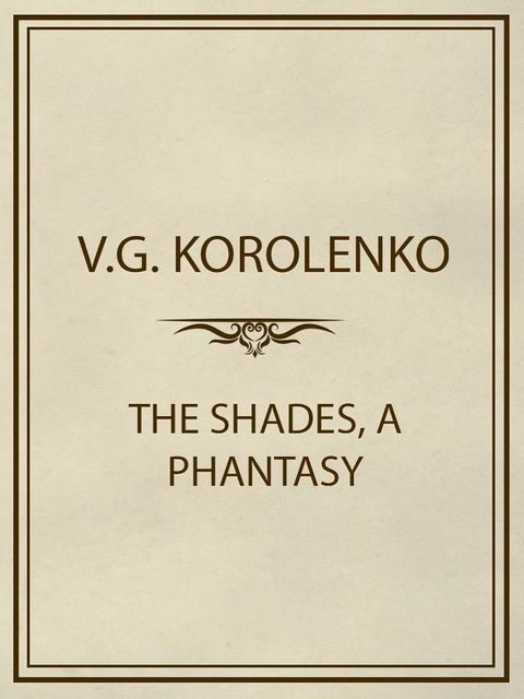 THE SHADES, A PHANTASY(Kobo/電子書)