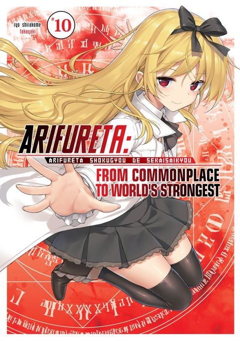 Arifureta: From Commonplace to World's Strongest: Volume 10(Kobo/電子書)