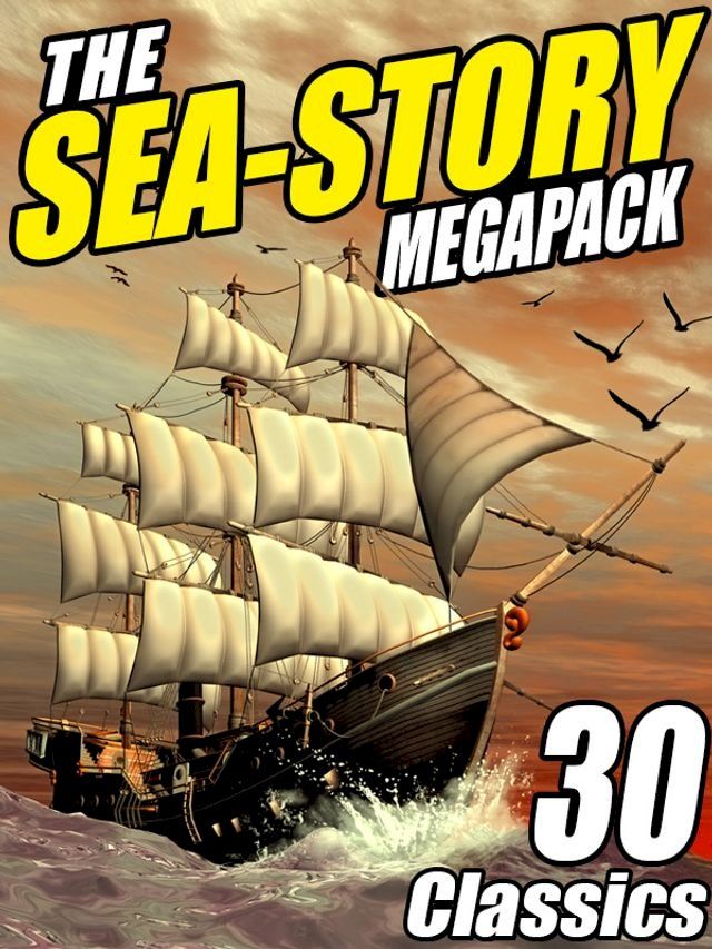  The Sea-Story Megapack(Kobo/電子書)