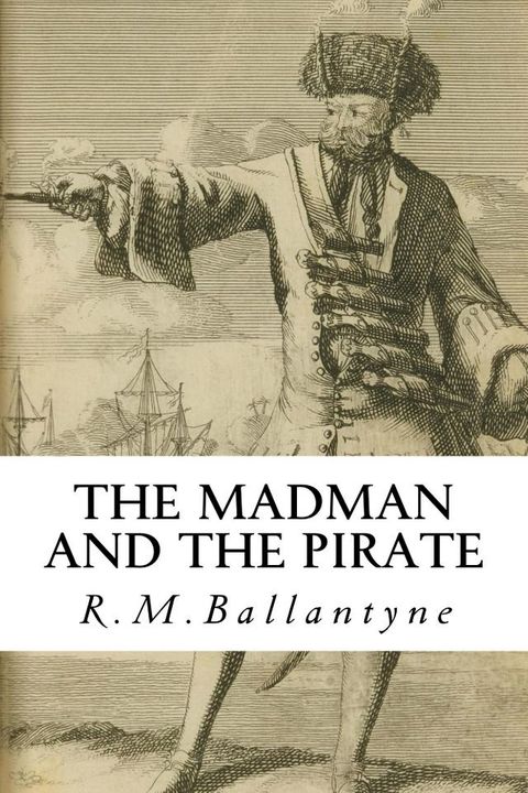 The Madman and the Pirate(Kobo/電子書)