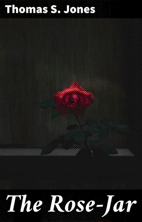 The Rose-Jar(Kobo/電子書)