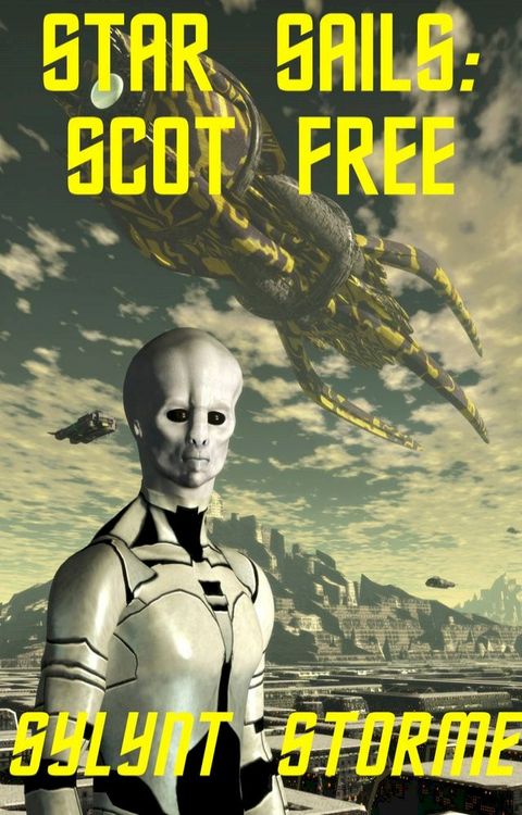 Star Sails: Scot Free(Kobo/電子書)