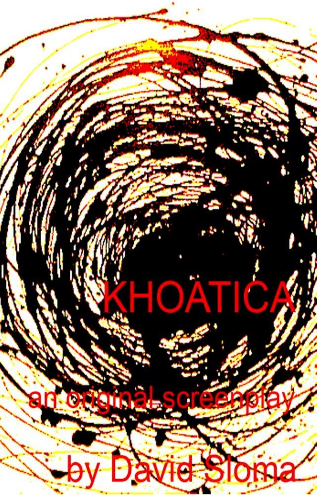  Khaotica - An Original Screenplay(Kobo/電子書)