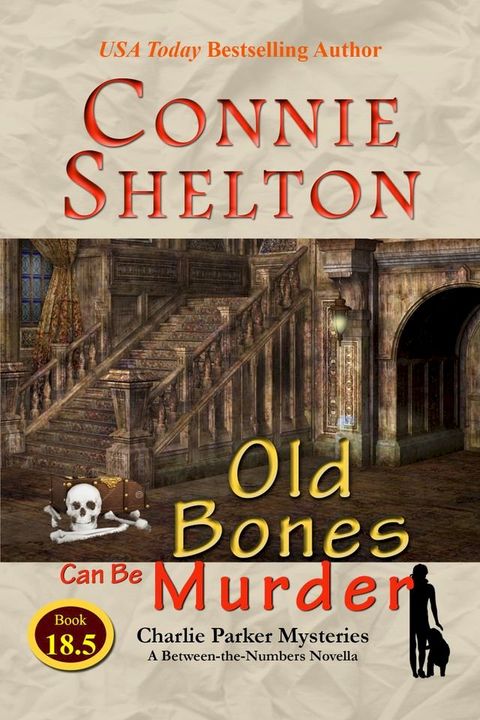 Old Bones Can Be Murder: Charlie Parker Mysteries: A Between-the-Numbers Novella(Kobo/電子書)