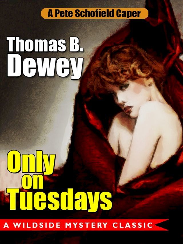  Only on Tuesdays: A Pete Schofield Caper(Kobo/電子書)