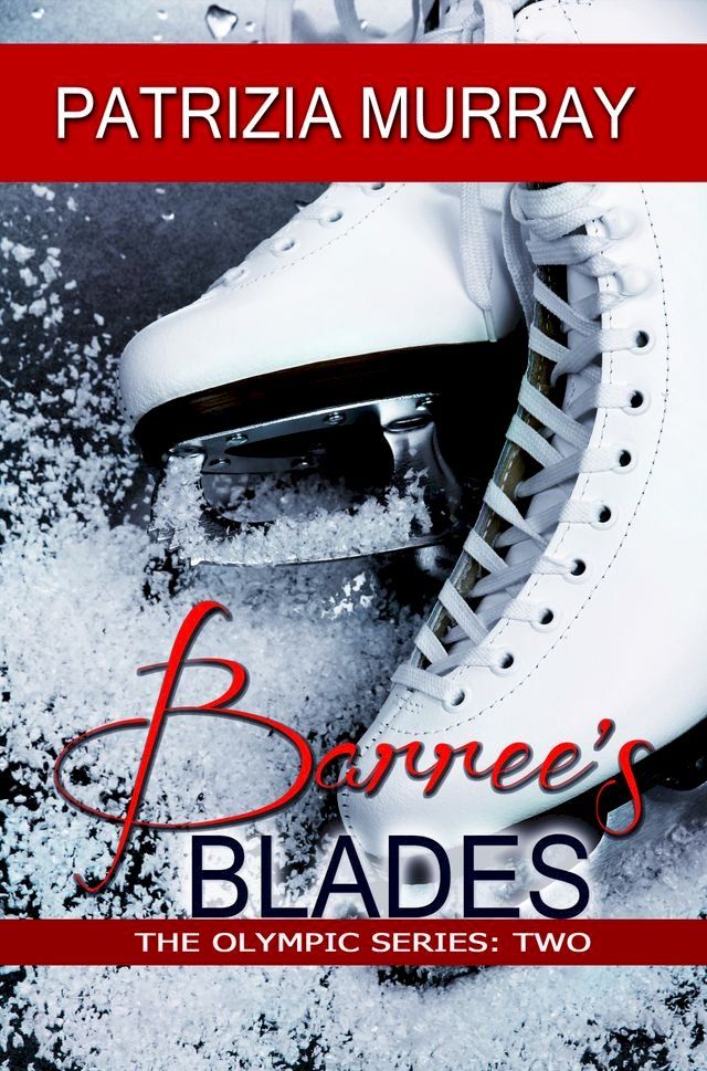  Barree's Blades: The Olympic Series - Book Two(Kobo/電子書)