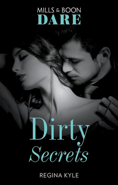 Dirty Secrets (Mills & Boon Dare)(Kobo/電子書)