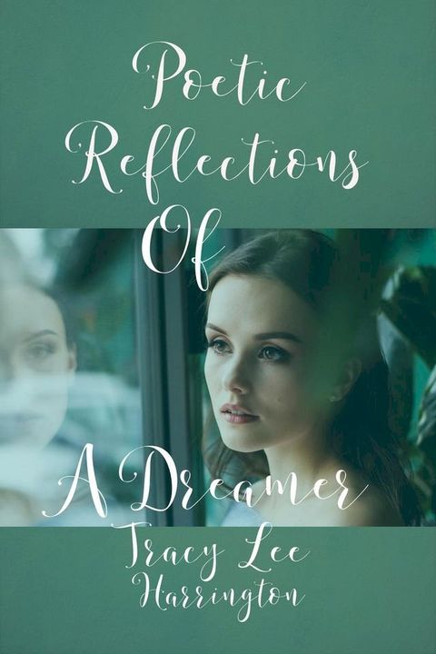 Poetic Reflections Of A Dreamer(Kobo/電子書)