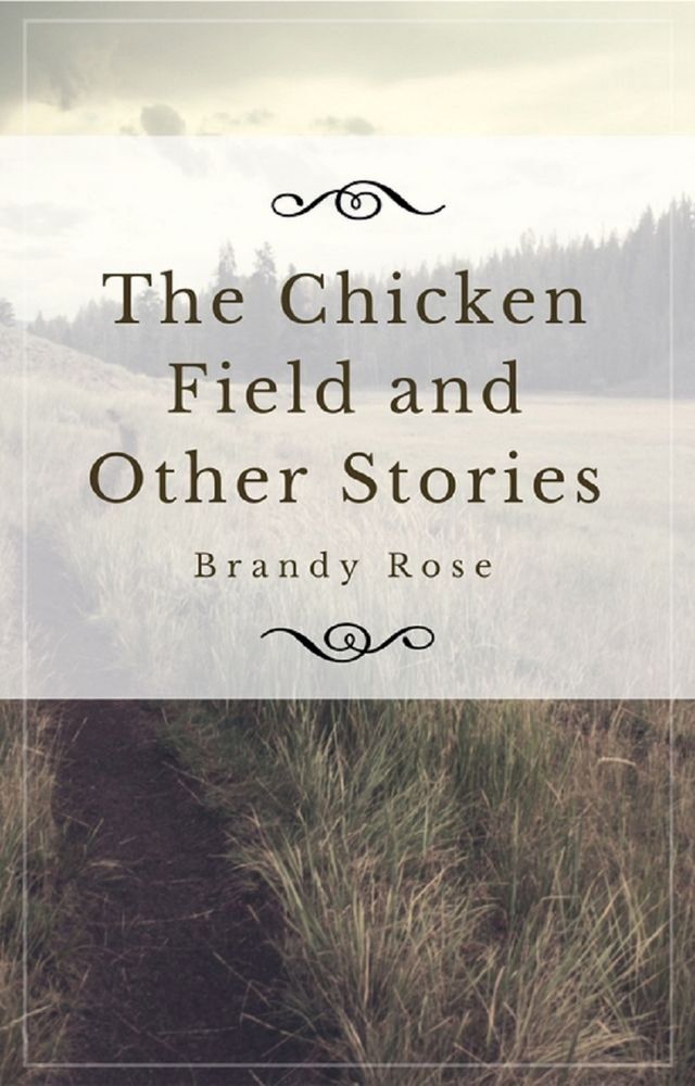  The Chicken Field and Other Stories(Kobo/電子書)