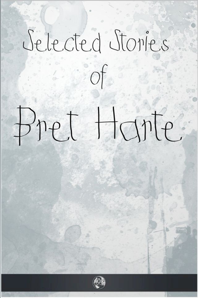  Selected Stories of Bret Harte(Kobo/電子書)