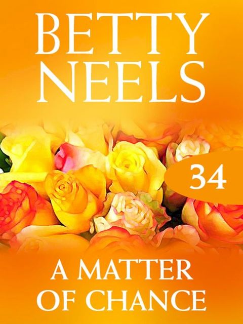 A Matter of Chance (Betty Neels Collection, Book 34)(Kobo/電子書)