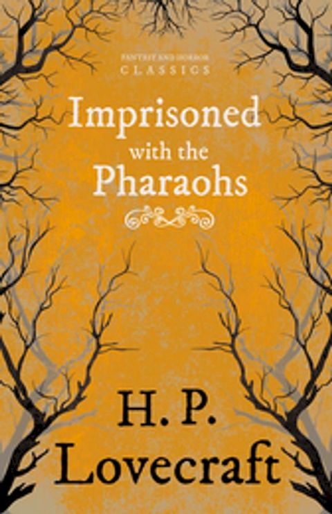 Imprisoned with the Pharaohs (Fantasy and Horror Classics)(Kobo/電子書)