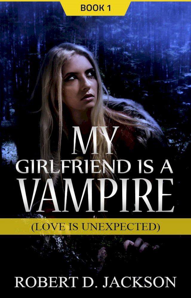  My Girlfriend is a Vampire(Kobo/電子書)