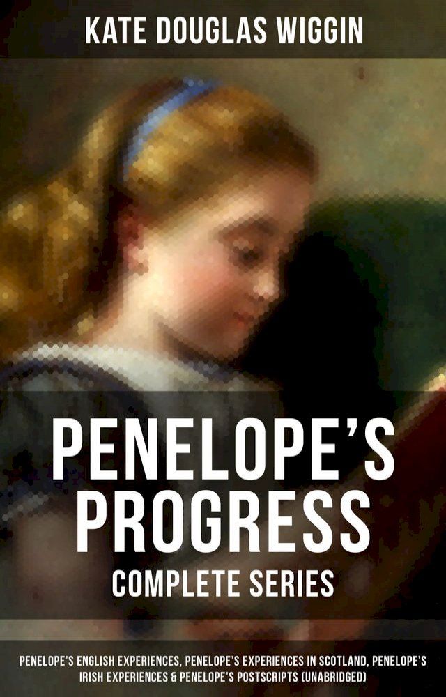  PENELOPE'S PROGRESS - Complete Series(Kobo/電子書)