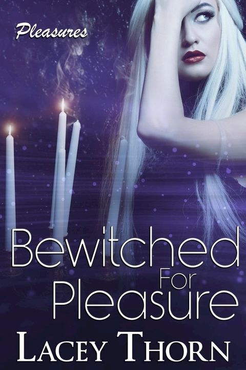 Bewitched for Pleasure(Kobo/電子書)