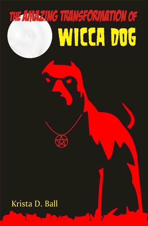 The Amazing Transformation of Wicca Dog(Kobo/電子書)