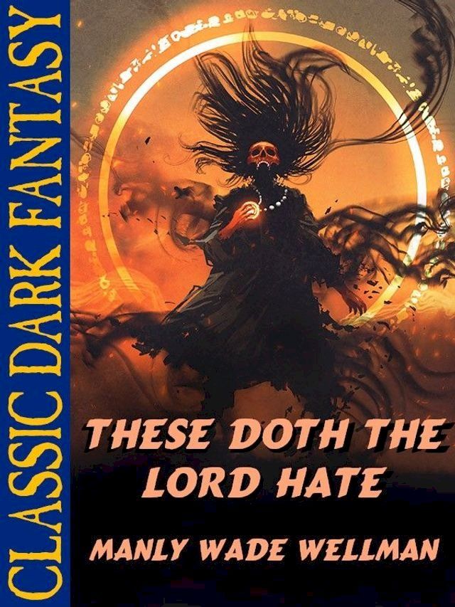  These Doth The Lord Hate(Kobo/電子書)