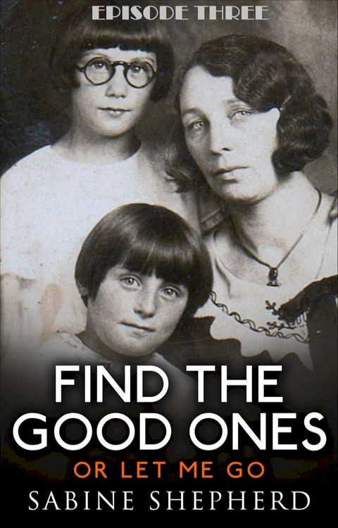 Find The Good Ones or Let Me Go-E3(Kobo/電子書)